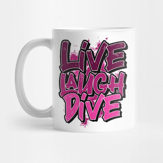 Live laugh Diving by SerenityByAlex